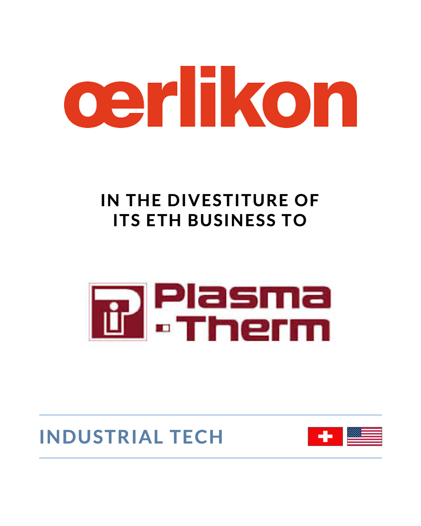 Oerlikon - Divestiture of ETH Business to Plasma-Therm