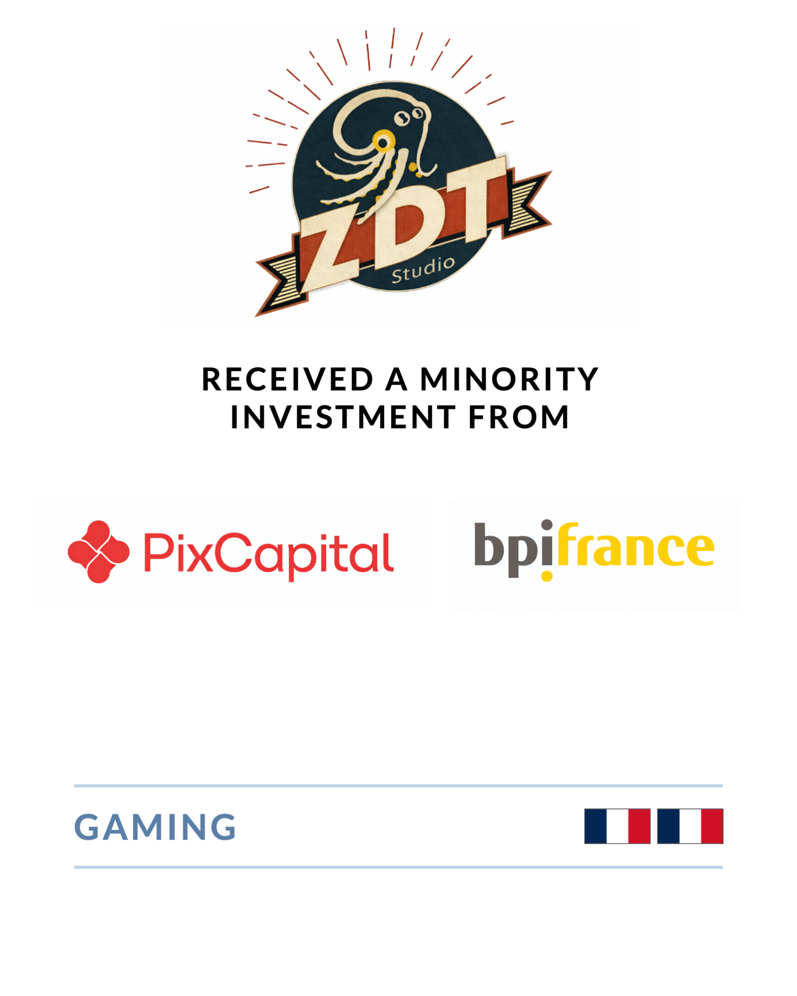 ZDT Studio - Minority Investment from PixCapital and bpifrance